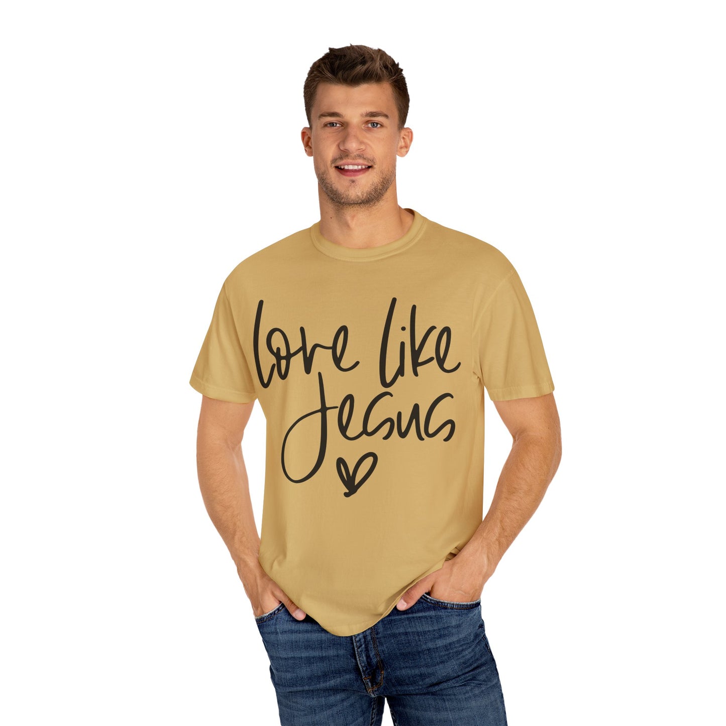 Love Like Jesus Unisex Garment-Dyed T-Shirt, Christian Gift, Faith-Based Apparel, Inspirational Shirt, Religious T-shirt