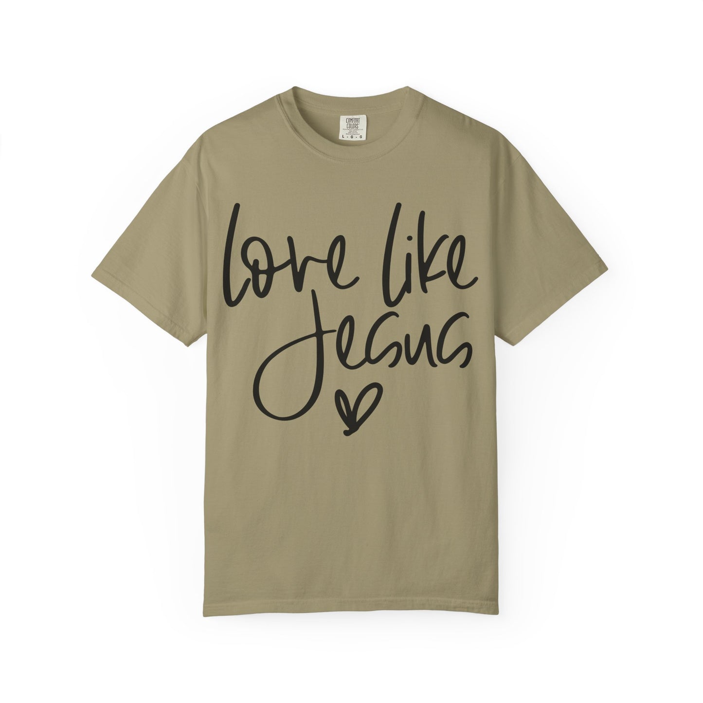 Love Like Jesus Unisex Garment-Dyed T-Shirt, Christian Gift, Faith-Based Apparel, Inspirational Shirt, Religious T-shirt