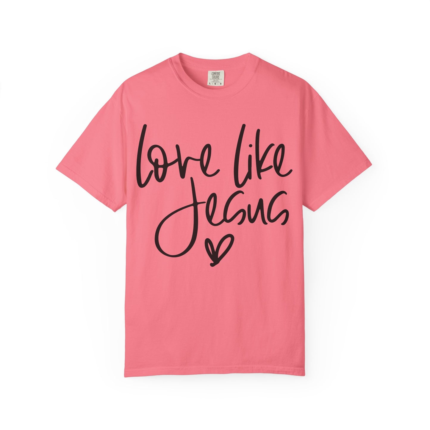 Love Like Jesus Unisex Garment-Dyed T-Shirt, Christian Gift, Faith-Based Apparel, Inspirational Shirt, Religious T-shirt