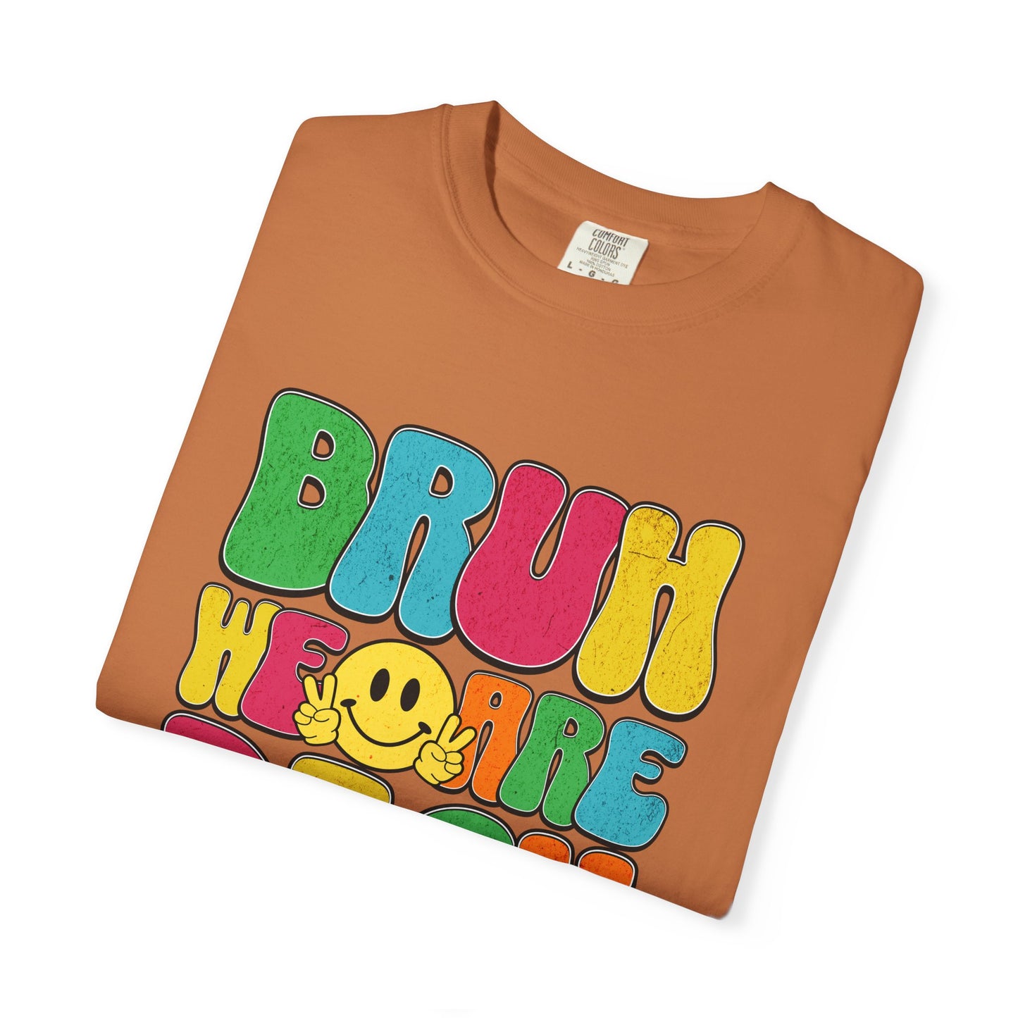Bruh We Are Back T-Shirt Back to School Dream Big Be Kind Repeat