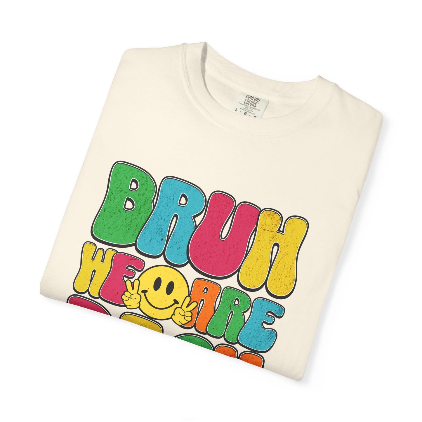 Bruh We Are Back T-Shirt Back to School Dream Big Be Kind Repeat
