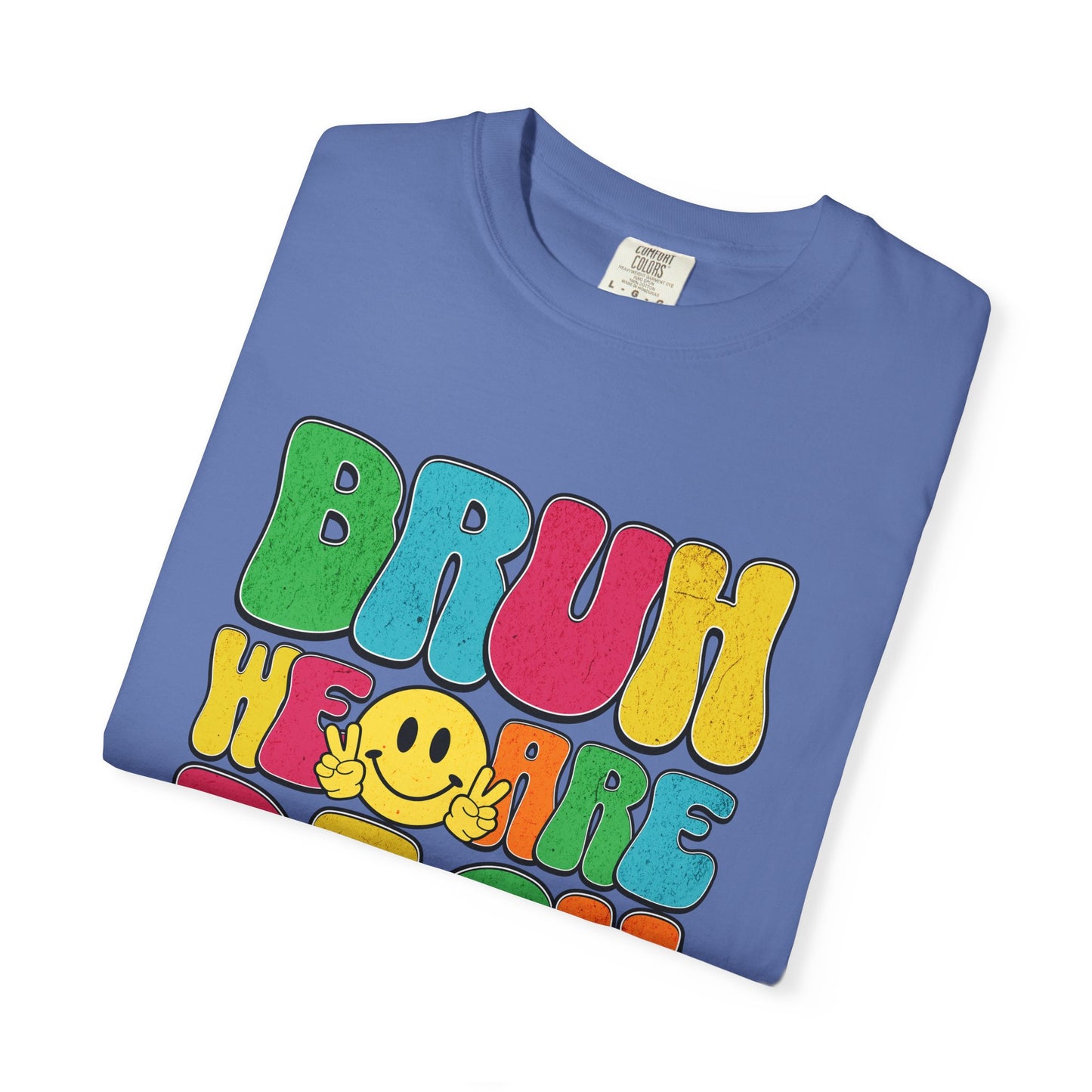 Bruh We Are Back T-Shirt Back to School Dream Big Be Kind Repeat