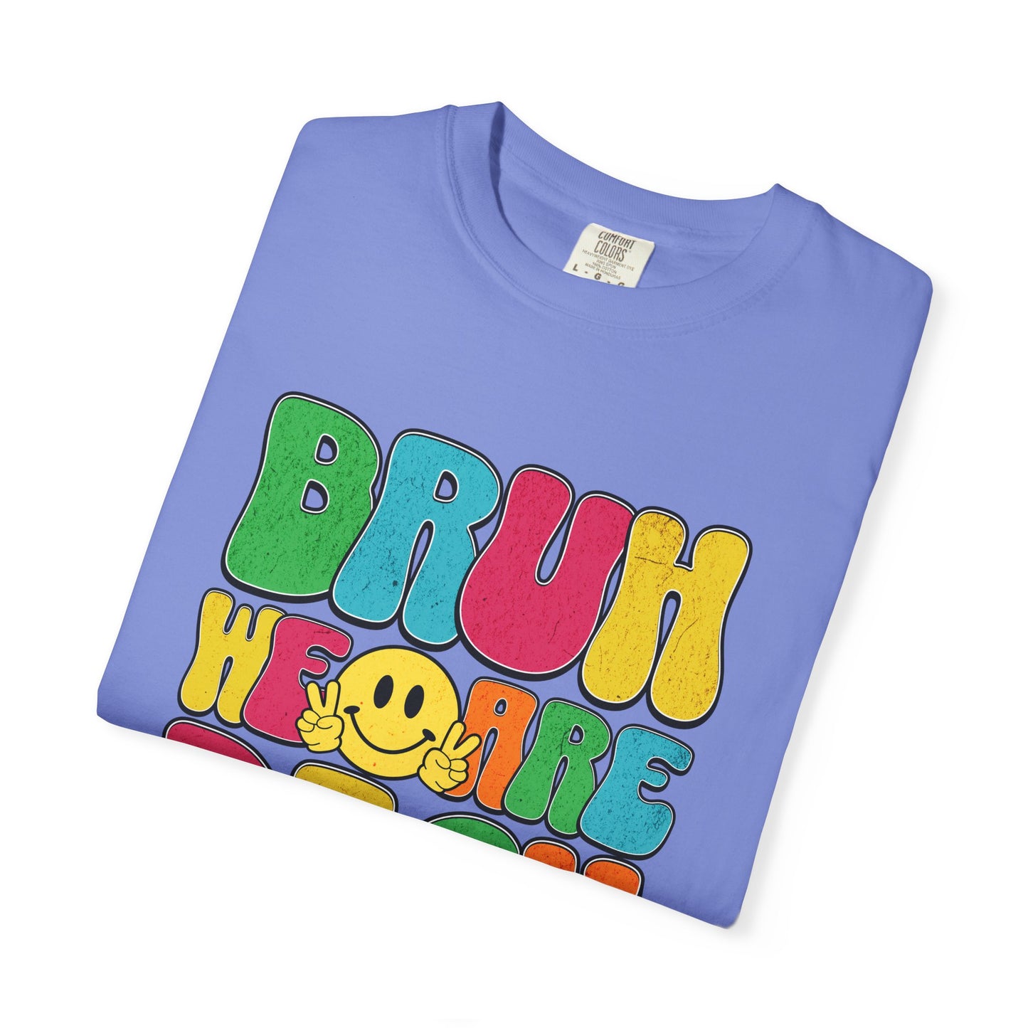 Bruh We Are Back T-Shirt Back to School Dream Big Be Kind Repeat