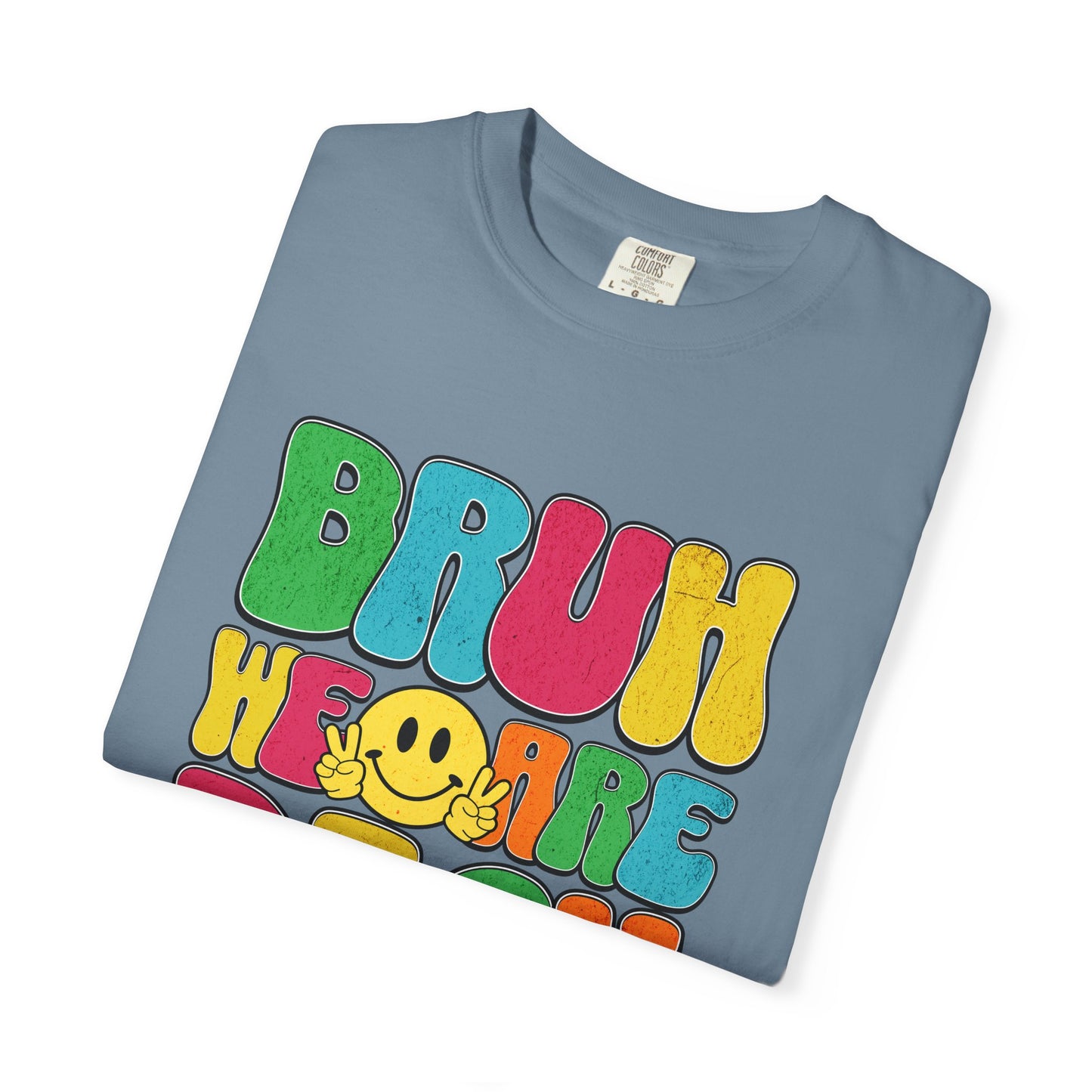 Bruh We Are Back T-Shirt Back to School Dream Big Be Kind Repeat