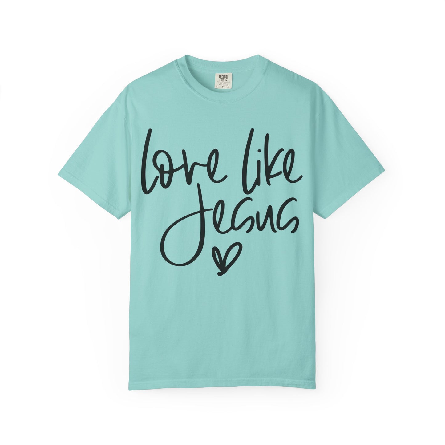 Love Like Jesus Unisex Garment-Dyed T-Shirt, Christian Gift, Faith-Based Apparel, Inspirational Shirt, Religious T-shirt