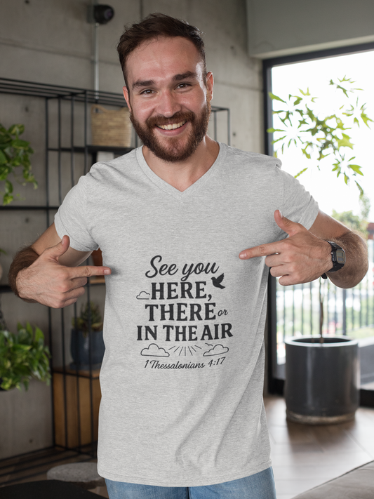 See You Here, There, or in the Air – Christian T-Shirt with KJV Rapture Verse (1 Thessalonians 4:17)