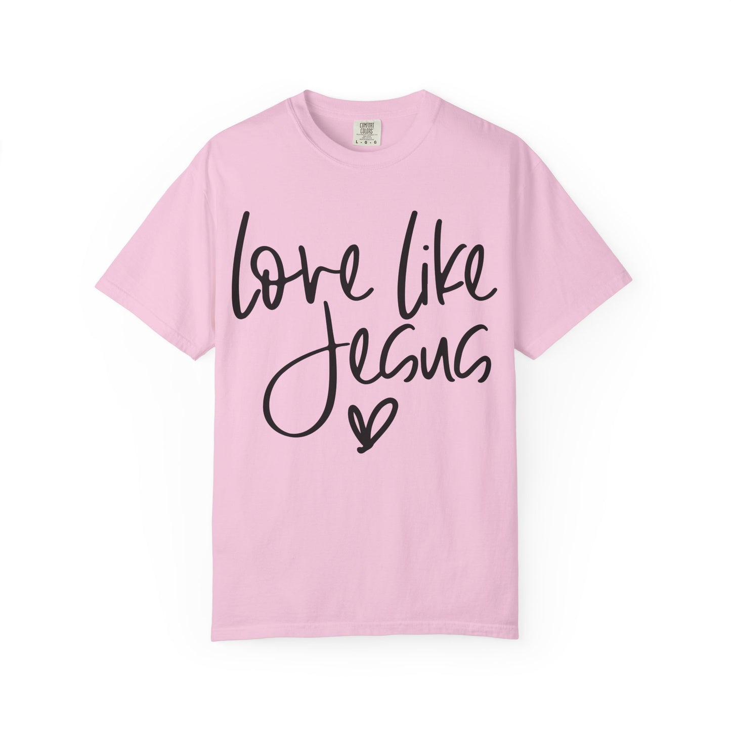 Love Like Jesus Unisex Garment-Dyed T-Shirt, Christian Gift, Faith-Based Apparel, Inspirational Shirt, Religious T-shirt