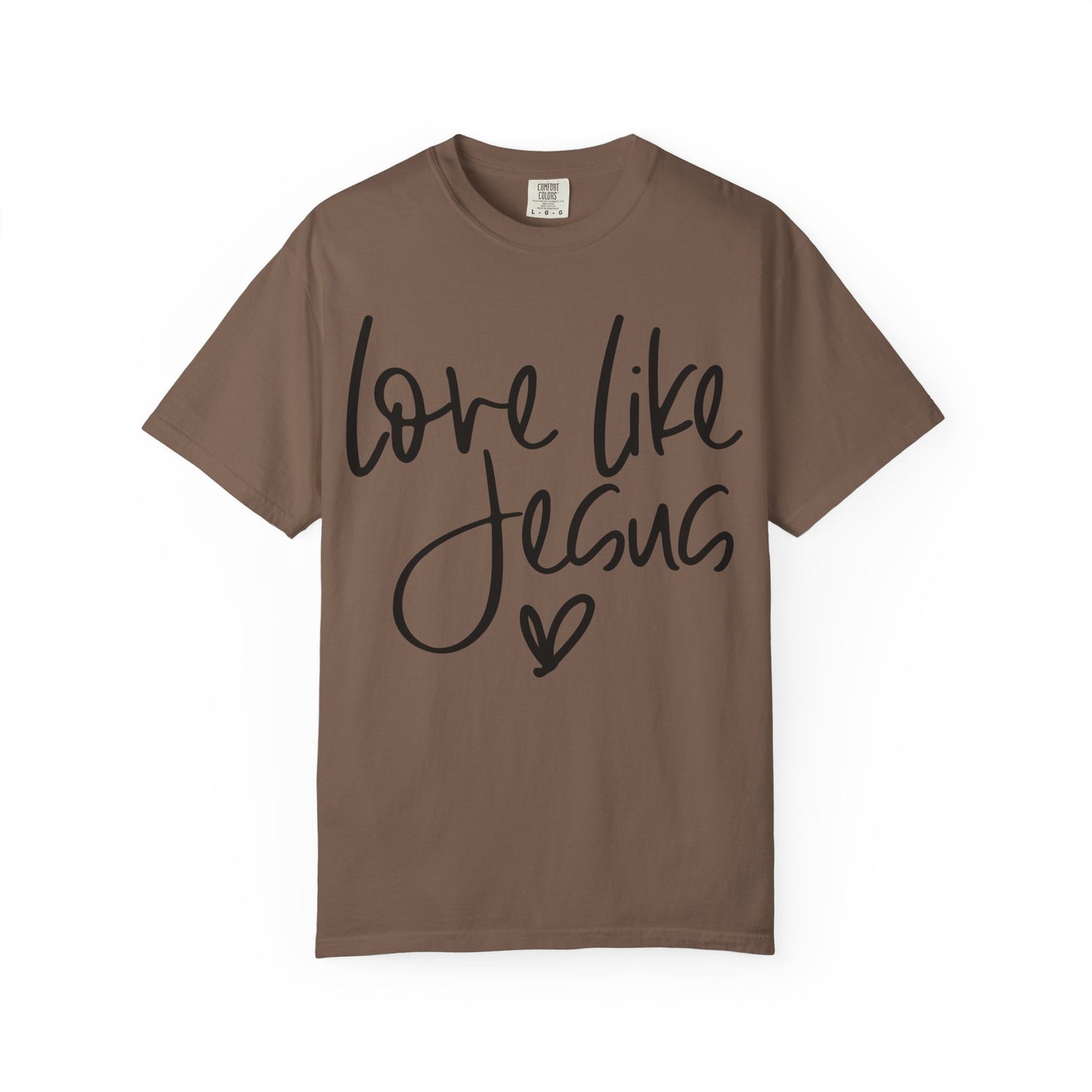 Love Like Jesus Unisex Garment-Dyed T-Shirt, Christian Gift, Faith-Based Apparel, Inspirational Shirt, Religious T-shirt