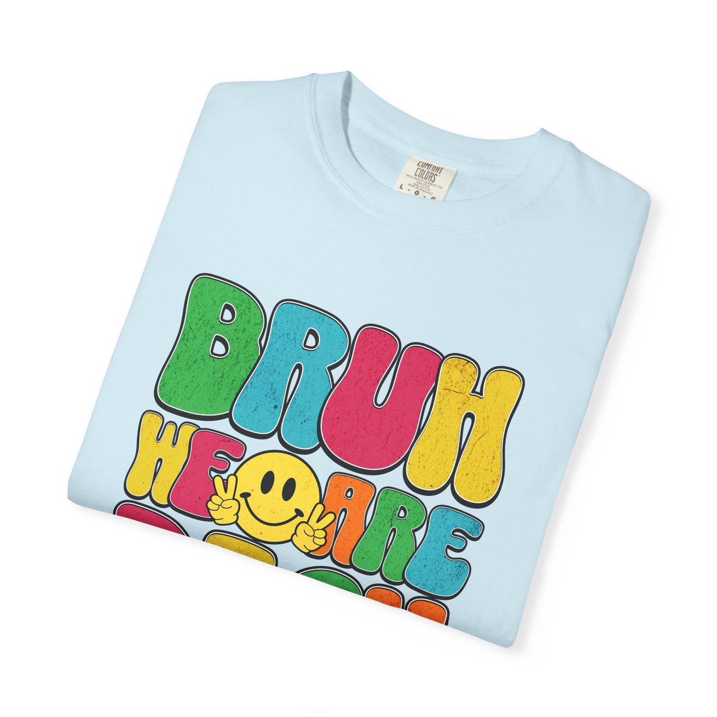 Bruh We Are Back T-Shirt Back to School Dream Big Be Kind Repeat