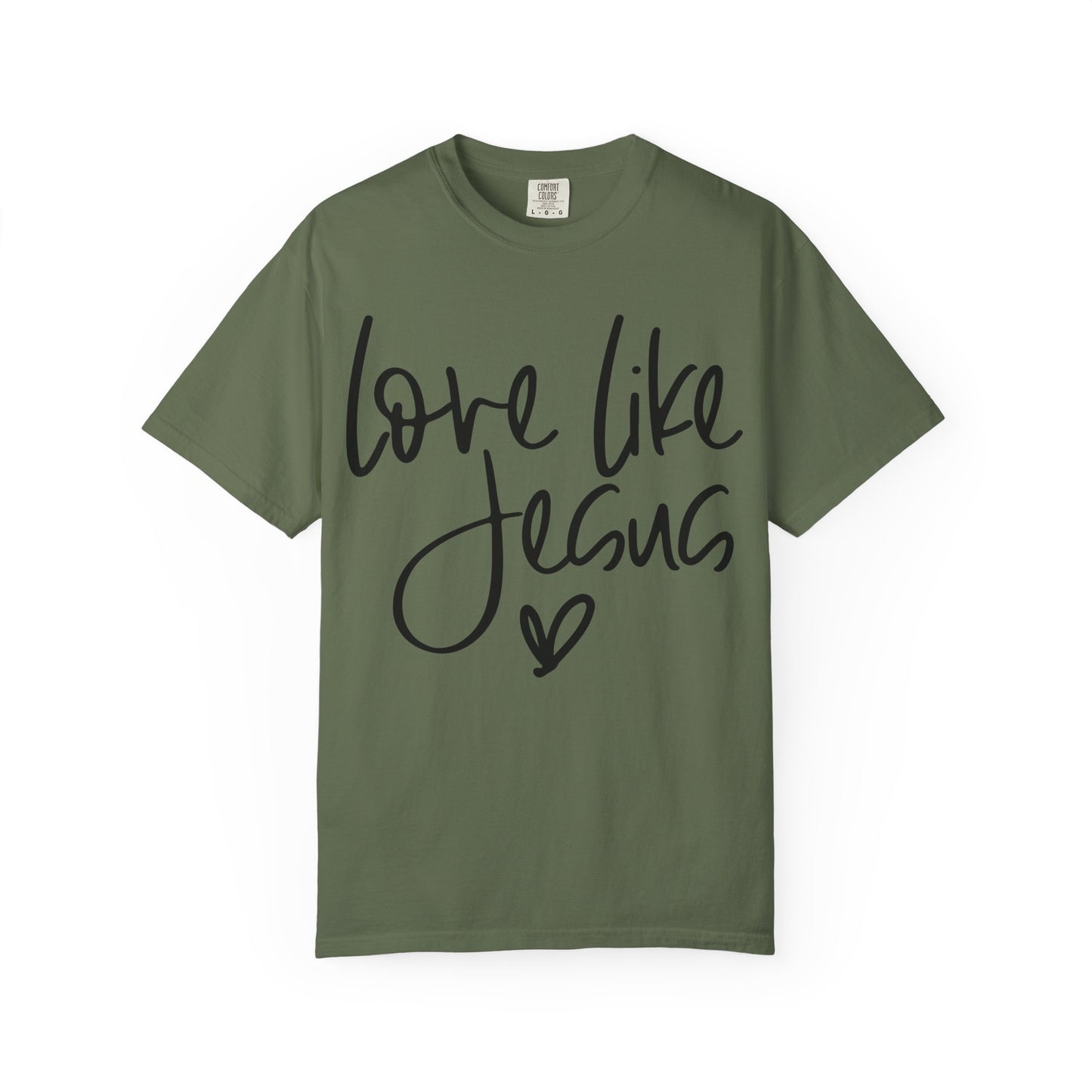Love Like Jesus Unisex Garment-Dyed T-Shirt, Christian Gift, Faith-Based Apparel, Inspirational Shirt, Religious T-shirt