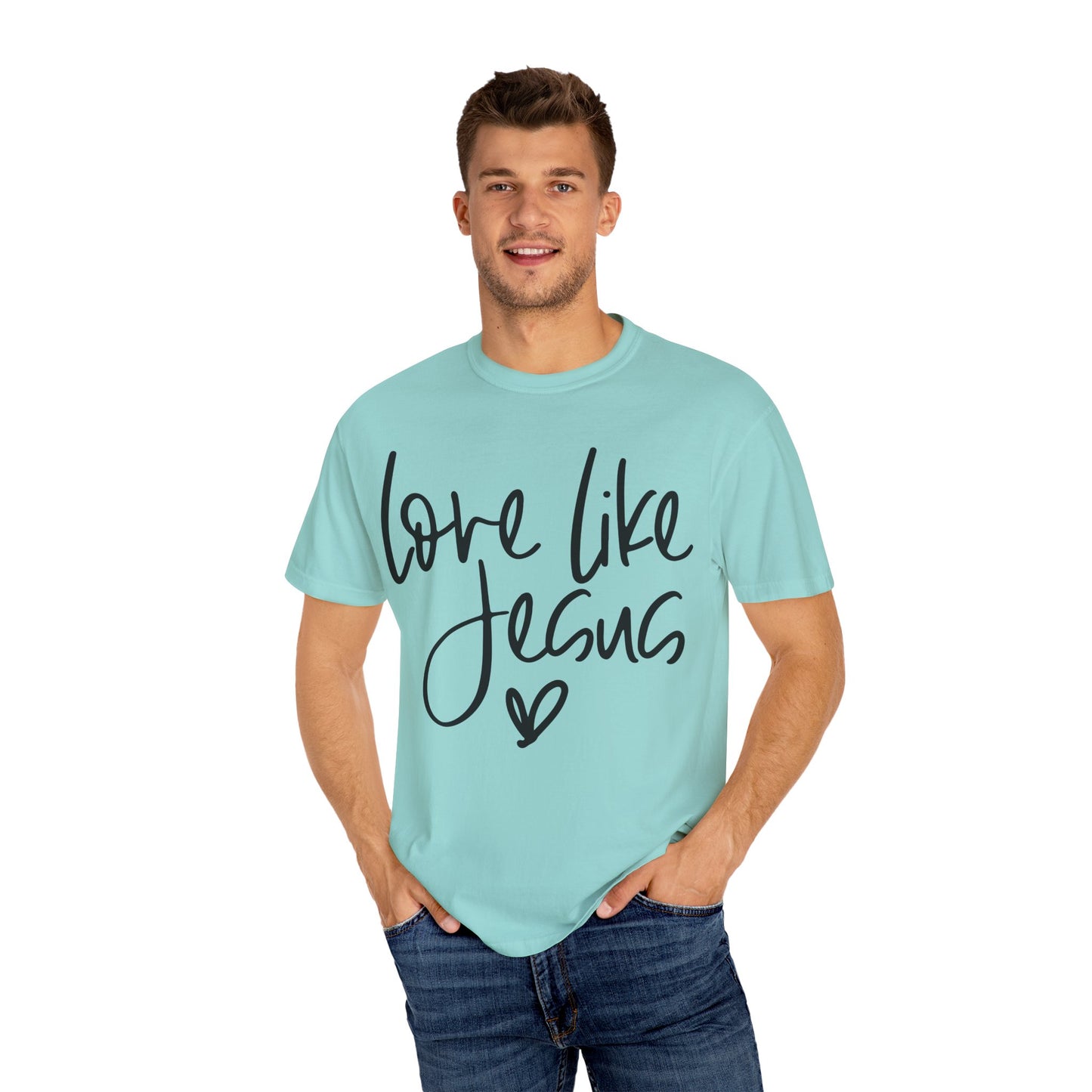 Love Like Jesus Unisex Garment-Dyed T-Shirt, Christian Gift, Faith-Based Apparel, Inspirational Shirt, Religious T-shirt