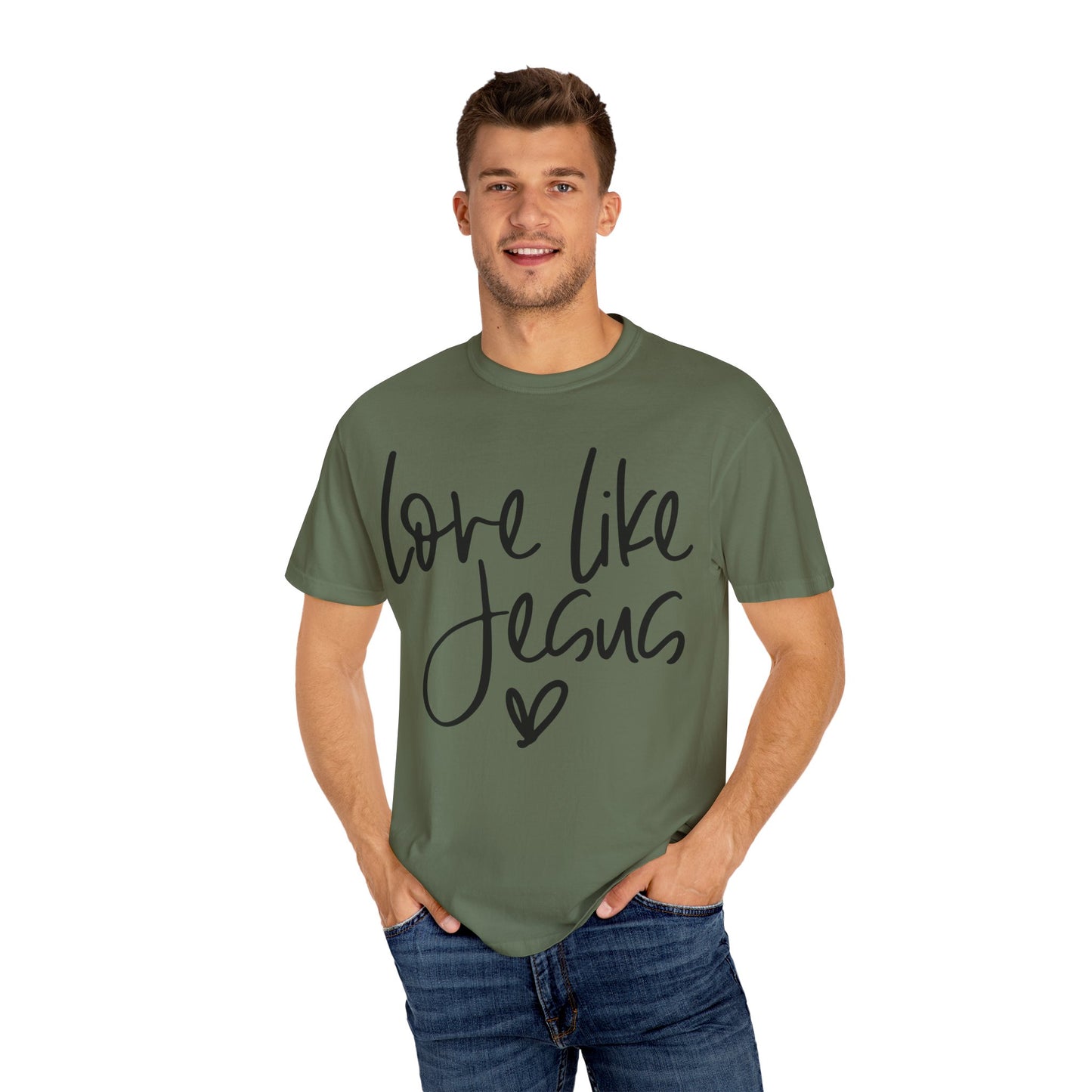Love Like Jesus Unisex Garment-Dyed T-Shirt, Christian Gift, Faith-Based Apparel, Inspirational Shirt, Religious T-shirt