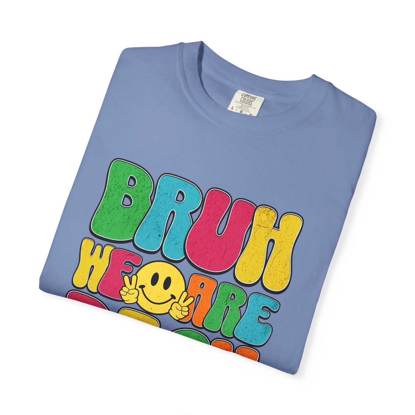 Bruh We Are Back T-Shirt Back to School Dream Big Be Kind Repeat