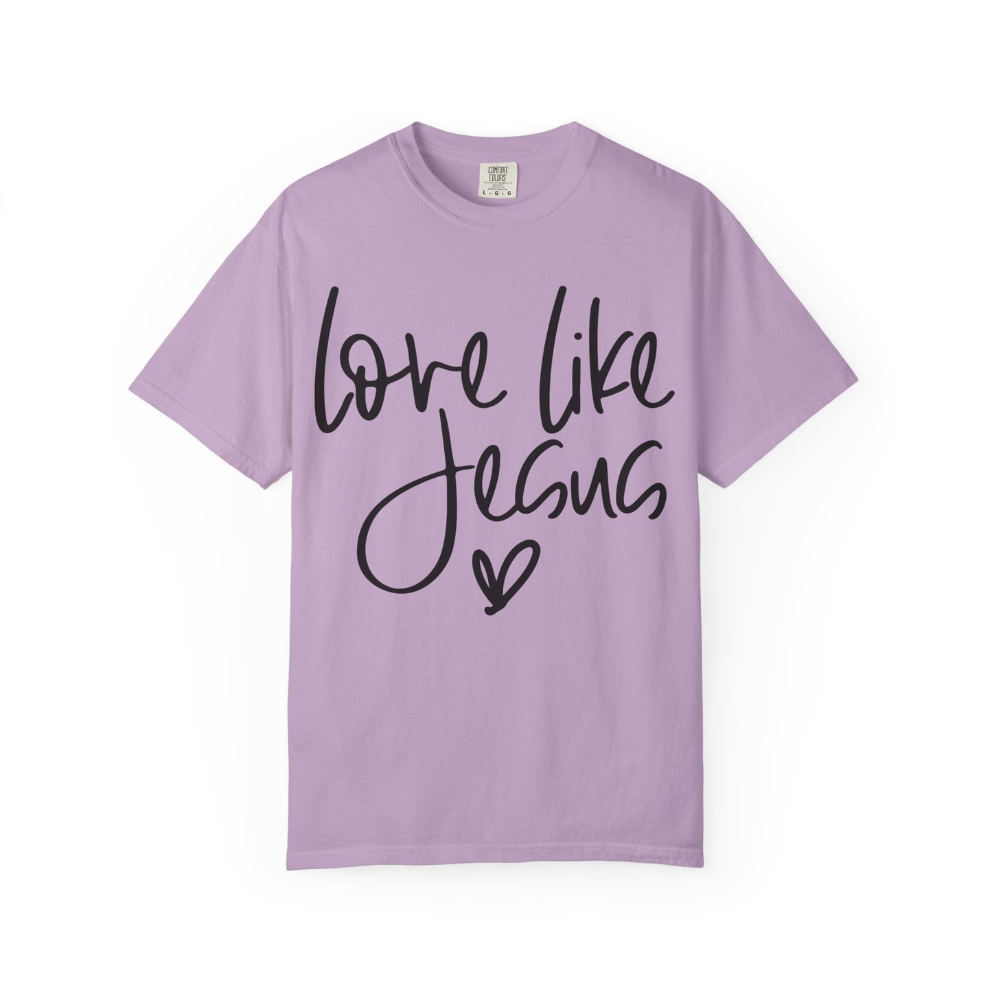 Love Like Jesus Unisex Garment-Dyed T-Shirt, Christian Gift, Faith-Based Apparel, Inspirational Shirt, Religious T-shirt