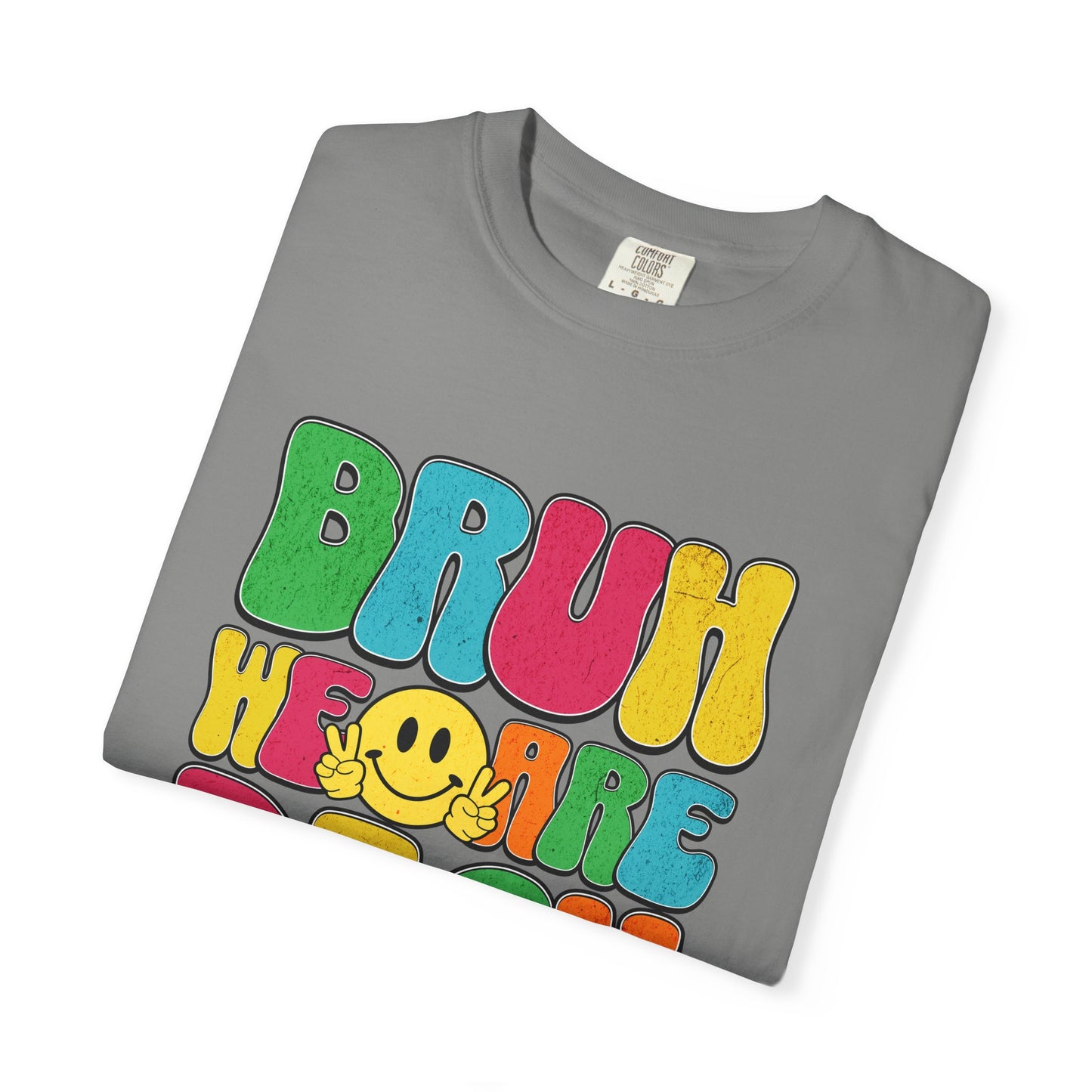 Bruh We Are Back T-Shirt Back to School Dream Big Be Kind Repeat